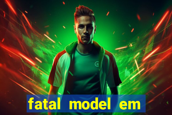 fatal model em porto nacional